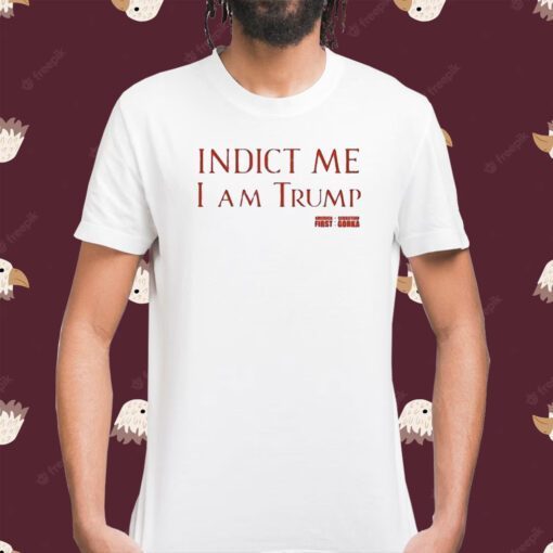 Sebastian Gorka Drg Indict Me I Am Trump America First Tee Shirt