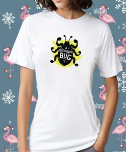 Struggle Bug Tee Shirt