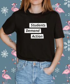 Students Demand Action Shirts