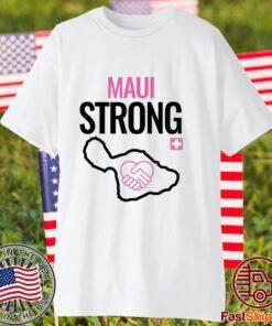 Support for Hawaii Fire Victims Maui Strong Classic Shirt