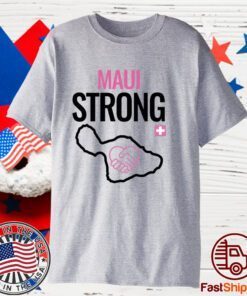 Support for Hawaii Fire Victims Maui Strong Classic Shirt