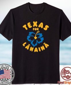 Texas For Lahaina 2023 Shirt