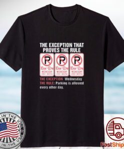 The Exception That Proves The Rule 2023 Shirt