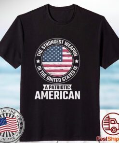 The strongest weapon is a patriotic American USA flag Patriot day september 11 Tee Shirt