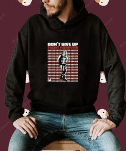 Tom Terry Funk Don't Give Up Fight Forever And Ever Tee Shirt
