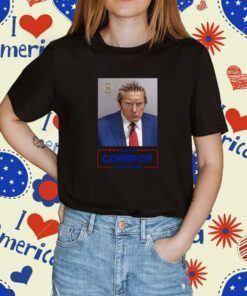 Trump 2024 Mugshot Re-Elect Cornpop One Bad Dude Shirt