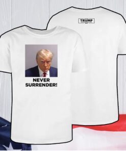 2024 Donald Trump Never Surrender White Long Sleeve Shirt