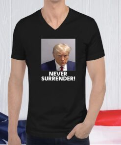 2024 Donald Trump Never Surrender White Long Sleeve Shirt