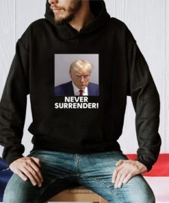 2024 Donald Trump Never Surrender White Long Sleeve Shirt