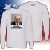 Never Surrender Donald Trump 2024 Long Sleeve