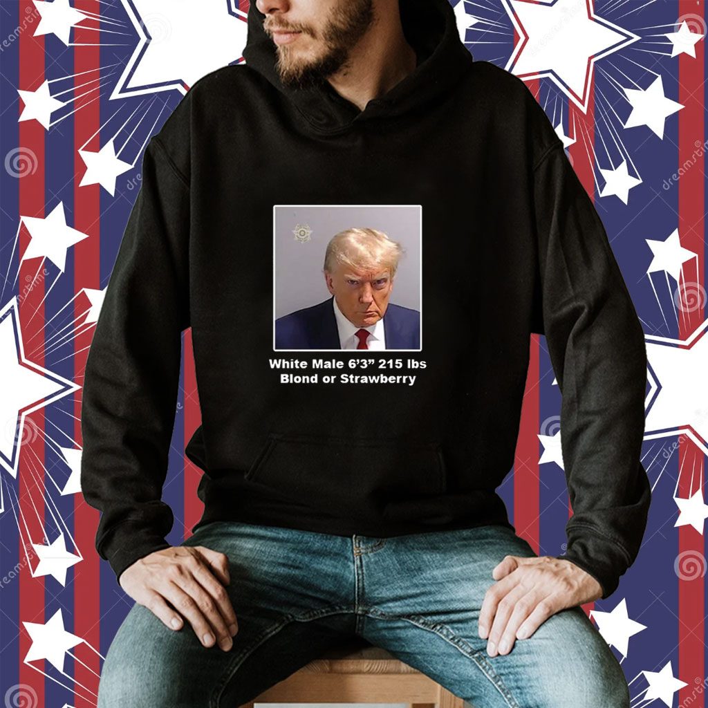 Trump Mugshot White Mail 6’3 215lbs Blond Or Strawberry Tee Shirt
