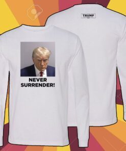 Donald Trump 2024 Never Surrender Premium Cotton Shirts