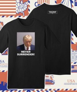 Maga Trump Never Surrender Shirt