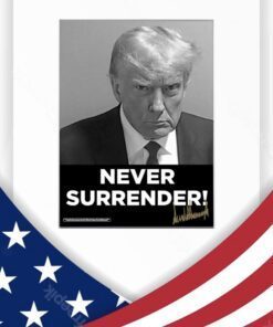 Donald Trump 2024 Never Surrender Poster