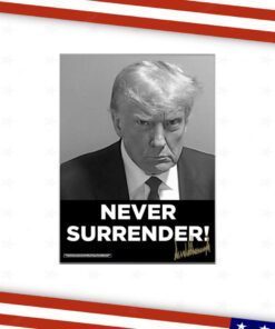Donald Trump 2024 Never Surrender Poster