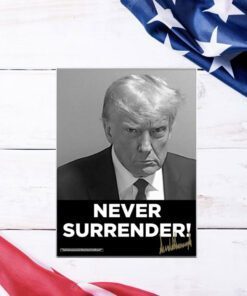 Donald Trump 2024 Never Surrender Poster
