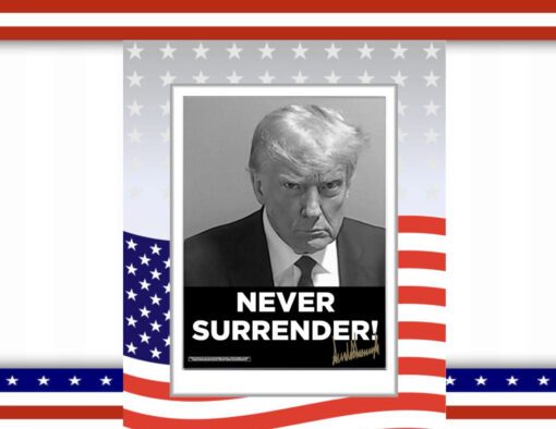 Donald Trump 2024 Never Surrender Poster