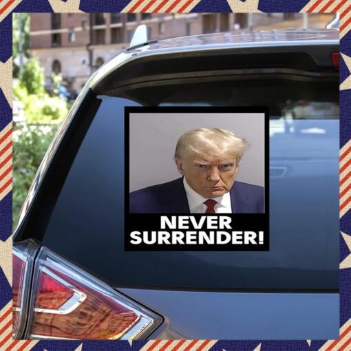 Donald Trump 2024 Never Surrender Sticker