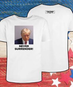Trump 2024 Never Surrender White Long Sleeve TShirt