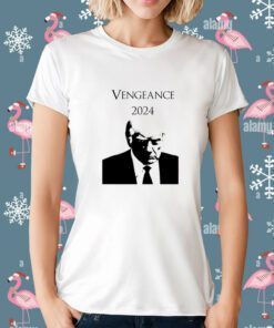 Vengeance Trump 2024 T-Shirt