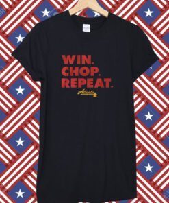 Win Chop Repeat Atlanta Baseball Tee Shirt