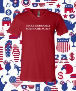 Make Nebraska Mediocre Again Official Shirt