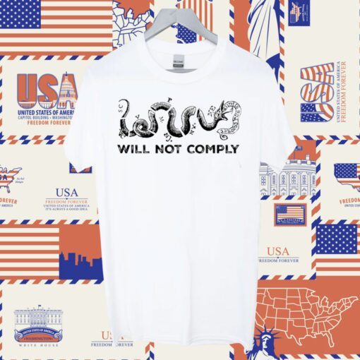 Will Not Comply Official Shirt