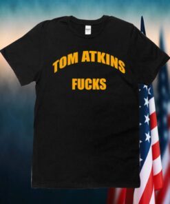 Tom Atkins Fucks Tee Shirt