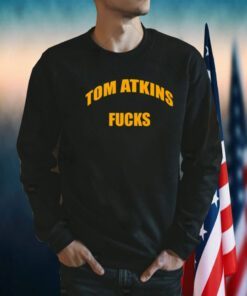 Tom Atkins Fucks Tee Shirt