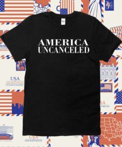 Trumplatinos America Uncanceled Shirts