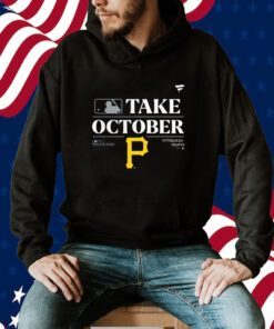 Pittsburgh Pirates Take October Playoffs Postseason 2023 TShirt