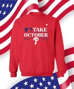 Philadelphia Phillies Take October Playoffs Postseason 2023 TShirt