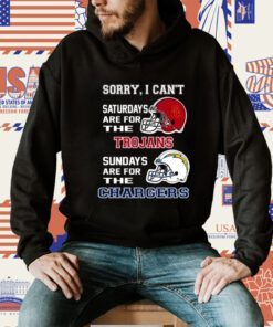 Sorry I Can’t Saturdays Are For The Usc Trojans Are For The Los Angeles Chargers 2023 Tee Shirt