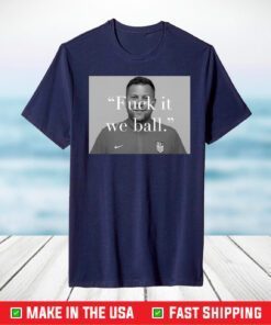 B.J Callaghan Fuck It We Ball 2023 T-Shirt