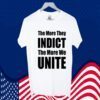 Trumplatinos The More They Indict The More We Unite 2023 Shirt