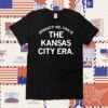 Dynasty No This Is The Kansas City Era Tee Shirt