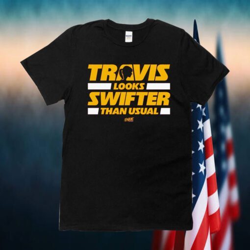 Travis Looks Swifter Than Usual 2023 Shirts