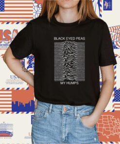 Black Eyed Peas My Humps 2023 Shirt