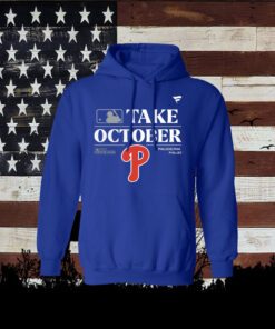 Philadelphia Phillies Take October Playoffs Postseason 2023 Shirt