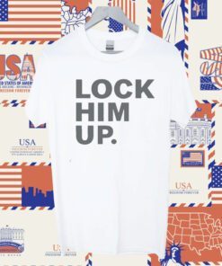 Lock Him Up Official Shirt