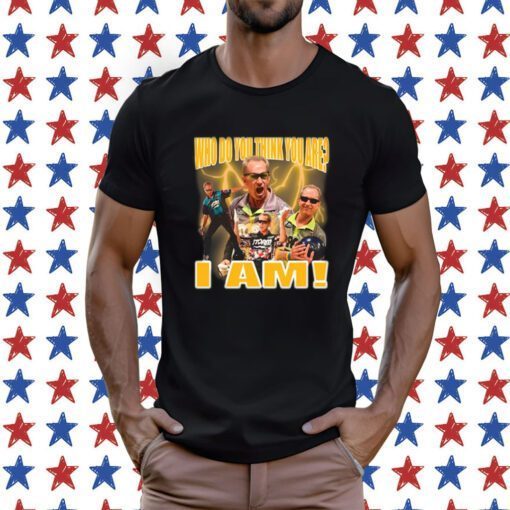 Pete Weber Who Do You Think You Are I Am T-Shirt