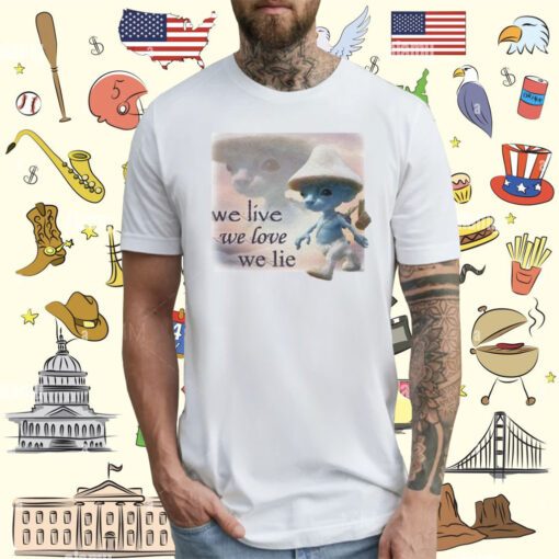 Official Seagull We Live We Love We Lie Smurf T-Shirt