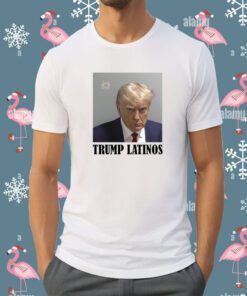 Original Trump Mugshot Latinos Shirt