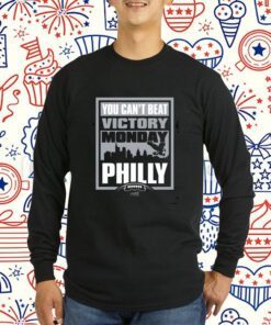 Victory Monday – You Can’t Beat Philly 2023 TShirt
