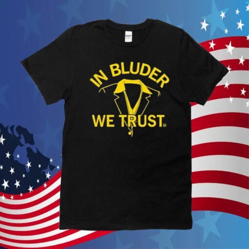 In Bluder We Trust 2023 TShirt