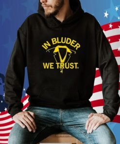 In Bluder We Trust 2023 TShirt