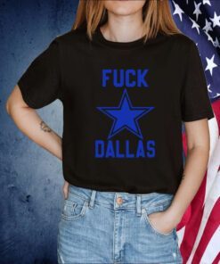 Fuck Dallas Cowboys George Kittle San Francisco 49ers Tee Shirt
