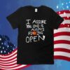 I Assure You Uno Is Always Fuking Open Gift TShirt