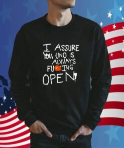 I Assure You Uno Is Always Fuking Open Gift TShirt