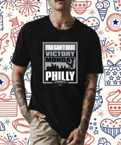 Victory Monday – You Can’t Beat Philly 2023 TShirt